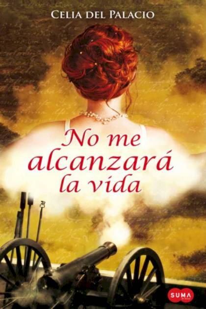 No me alcanzará la vida Celia del Palacio - Pangea Ebook