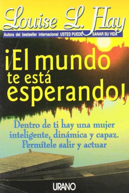 El mundo te está esperando Louise L Hay - Pangea Ebook