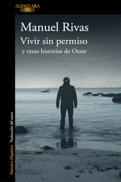 Vivir sin permiso y otras historias de Oeste Manuel Rivas - Pangea Ebook