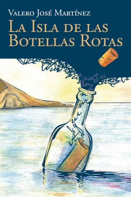 La isla de las botellas rotas Valero José Martínez - Pangea Ebook