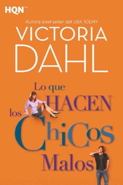 Lo que hacen los chicos malos Victoria Dahl - Pangea Ebook