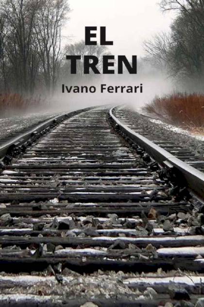 El Tren Ivano Ferrari - Pangea Ebook