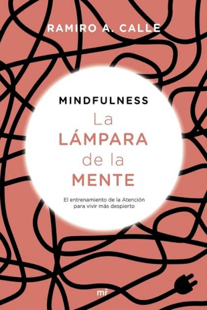 Mindfulness La lámpara de la mente Ramiro A Calle - Pangea Ebook