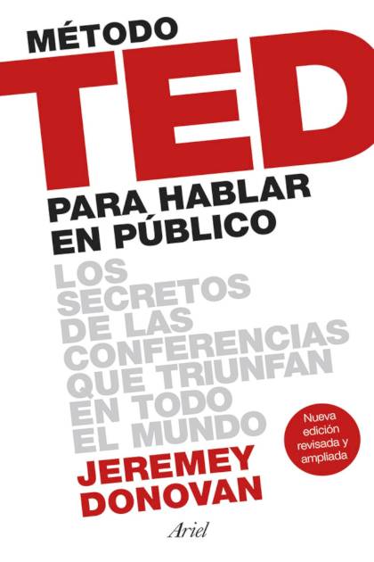 Método TED para hablar en público Edición revisada y ampliada Los secretos de las conferencias que triunfan en todo el mundo Jeremey Donovan - Pangea Ebook