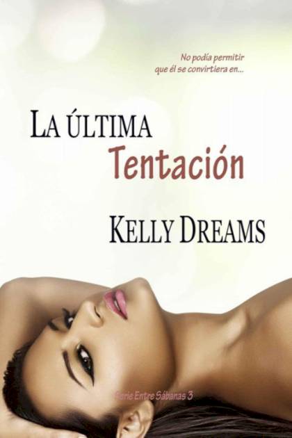 La última tentación Kelly Dreams - Pangea Ebook