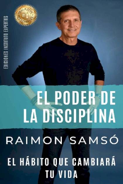 El Poder de la Disciplina El Hábito Que Cambiará Tu Vida Raimon Samsó - Pangea Ebook
