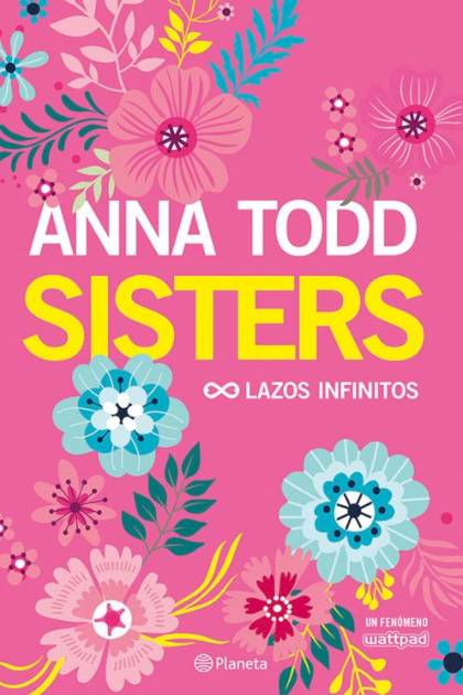 Sisters Lazos infinitos Anna Todd - Pangea Ebook