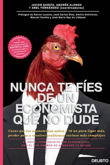 Nunca Te Fies De Un Economista Que No Dude Varios - Pangea Ebook