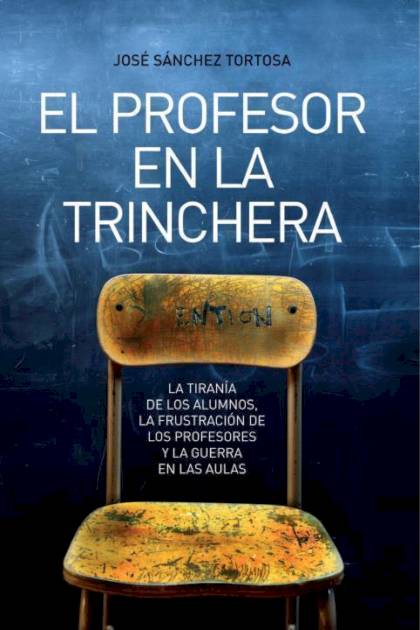 El Profesor En La Trinchera Sanchez Tortosa Jose - Pangea Ebook