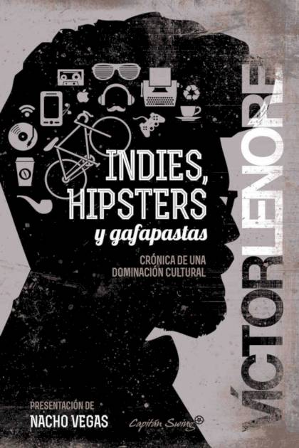 Indies Hipsters Y Gafapastas Lenore Victor - Pangea Ebook