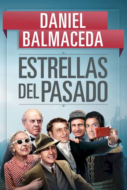 Estrellas Del Pasado Balmaceda Daniel - Pangea Ebook