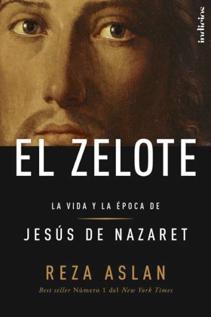 El Zelote La Vida Y La Epoca De Jesus De Aslan Reza - Pangea Ebook