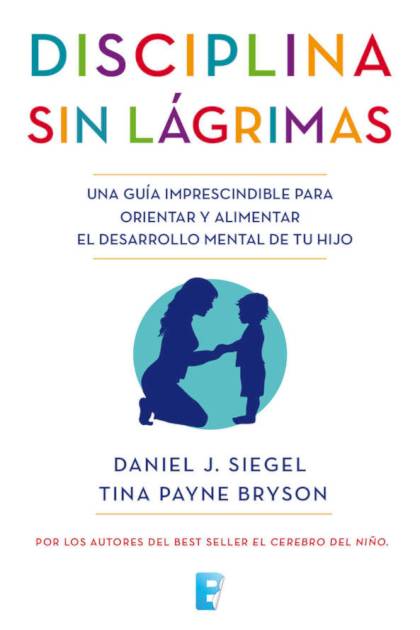 Disciplina Sin Lagrimas Siegel Daniel J - Pangea Ebook