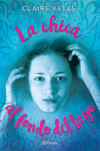 La Chica Al Fondo Del Lago Kells Claire - Pangea Ebook