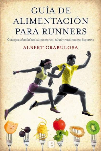 Guia De Alimentacion Para Runners Grabulosa Reixach Albert - Pangea Ebook