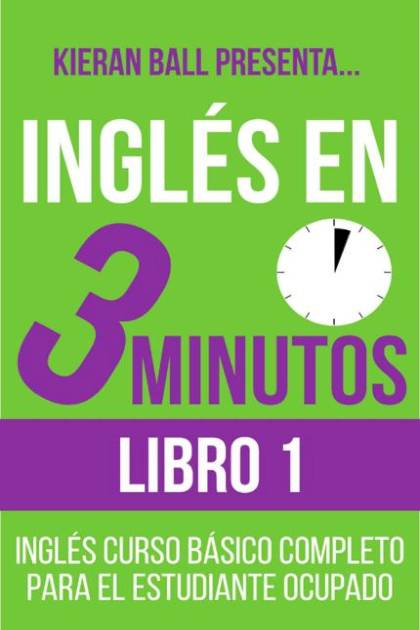 Ingles En 3 Minutos Libro 1 Ball Kieran - Pangea Ebook