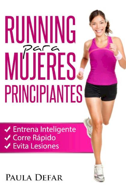 Running Para Mujeres Principiantes Defar Paula - Pangea Ebook
