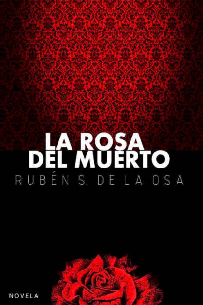 La Rosa Del Muerto De La Osa Ruben S - Pangea Ebook