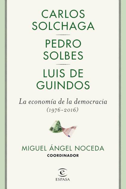 La Economia De La Democracia 1976 2016 Varios - Pangea Ebook