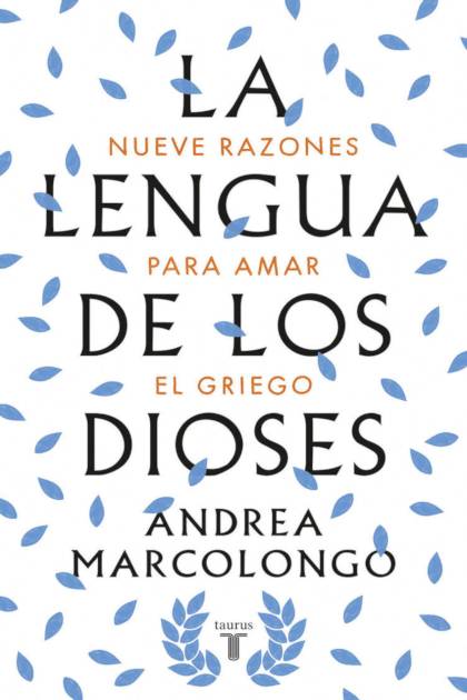 La Lengua De Los Dioses Nueve Razones Marcolongo Andrea - Pangea Ebook