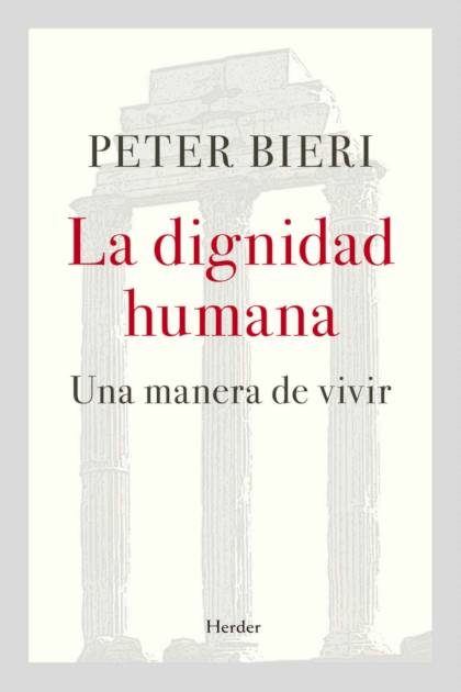 La Dignidad Humana Bieri Peter - Pangea Ebook