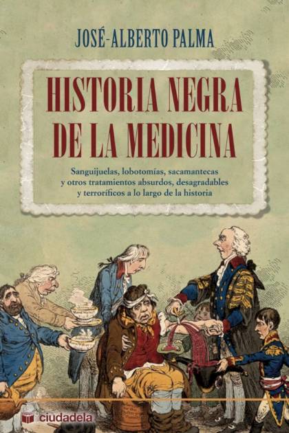 Historia Negra De La Medicina Palma Jose Alberto - Pangea Ebook