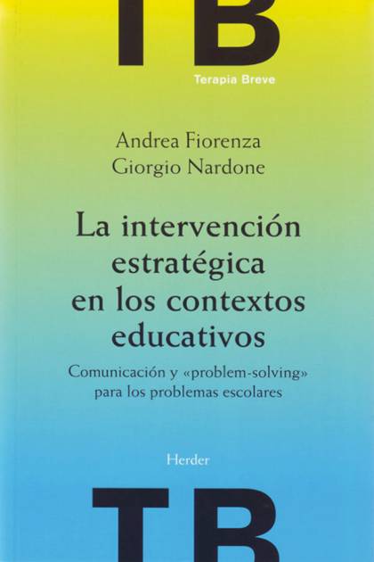 La Intervencion Estrategica En Los Nardone Giorgio Y Fiorenza Andrea - Pangea Ebook