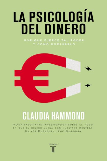 La Psicologia Del Dinero Hammond Claudia - Pangea Ebook