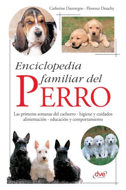 Enciclopedia Familiar Del Perro Dauvergne Catherine Y Desachy Florence - Pangea Ebook