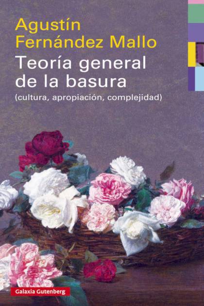 Teoria General De La Basura Fernandez Mallo Agustin - Pangea Ebook
