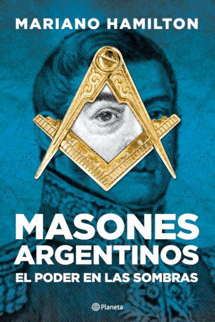 Masones Argentinos Hamilton Mariano - Pangea Ebook
