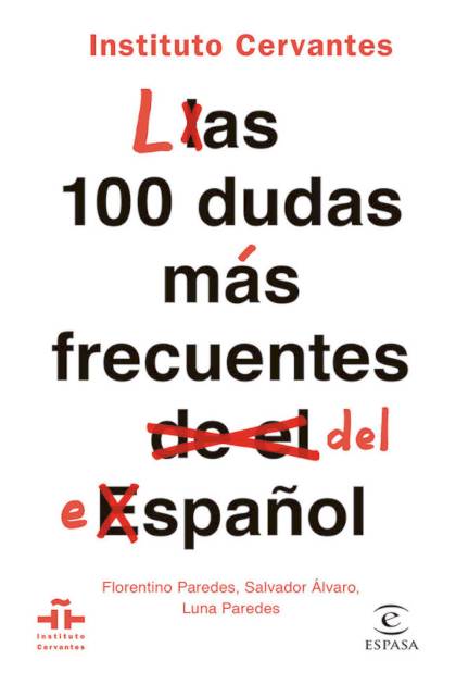 Las 100 Dudas Mas Frecuentes Del Español Instituto Cervantes - Pangea Ebook
