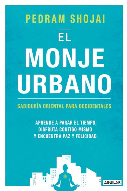 El Monje Urbano Shojai Pedram - Pangea Ebook