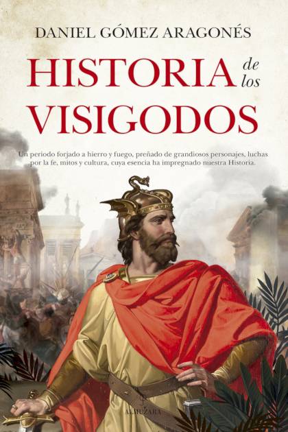 Historia De Los Visigodos Gomez Aragones Daniel - Pangea Ebook