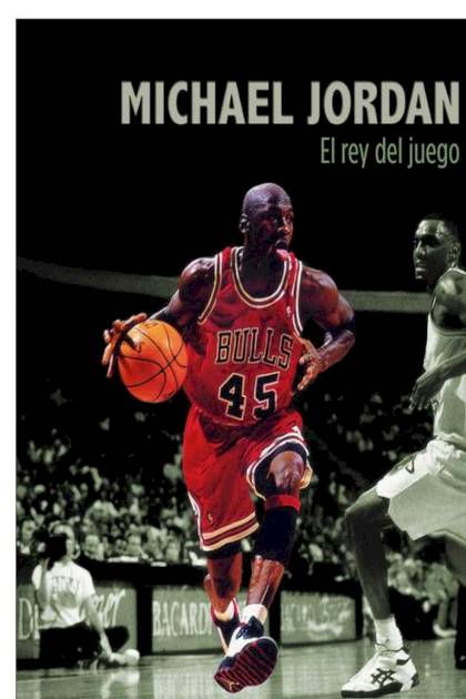 Michael Jordan El Rey Del Juego Tobias Maximo Jose - Pangea Ebook