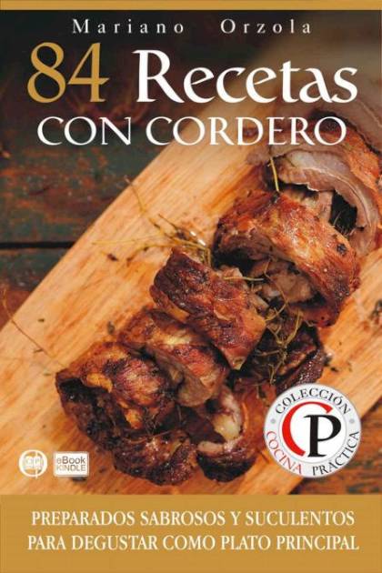 84 Recetas Con Cordero Orzola Mariano - Pangea Ebook