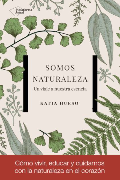 Somos Naturaleza Hueso Katia - Pangea Ebook