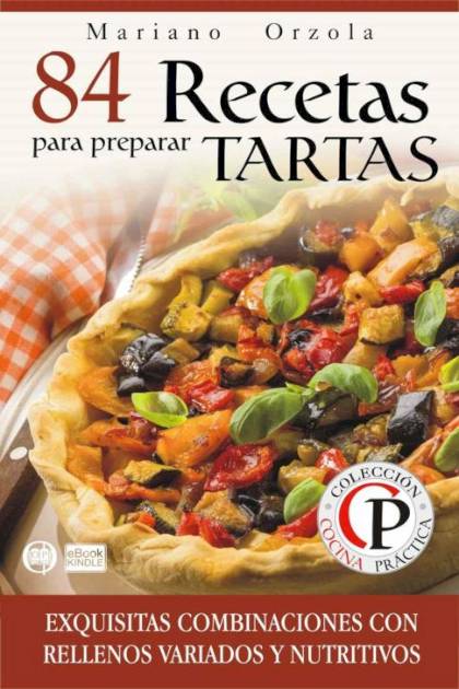 84 Recetas Para Preparar Tartas Orzola Mariano - Pangea Ebook