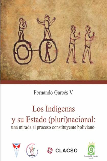 Los Indigenas Y Su Estado Plurinacional Garces Fernando - Pangea Ebook