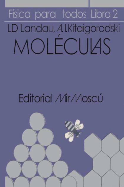 Fisica Para Todos II Moleculas Landau L D Y Kitaigorodoski A I - Pangea Ebook