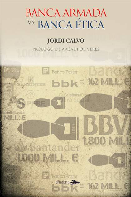 Banca Armada Vs Banca Etica Calvo Rufanges Jordi - Pangea Ebook