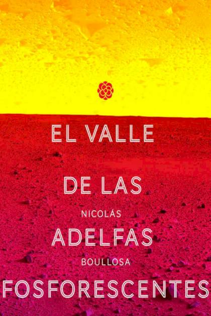 Trilogia Del Largo Ahora 03 El Valle De Boullosa Nicolas - Pangea Ebook