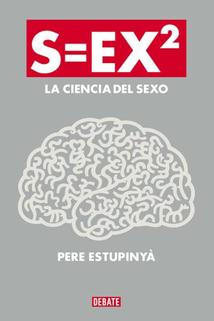 Sex2 La Ciencia Del Sexo Estupinya Pere - Pangea Ebook