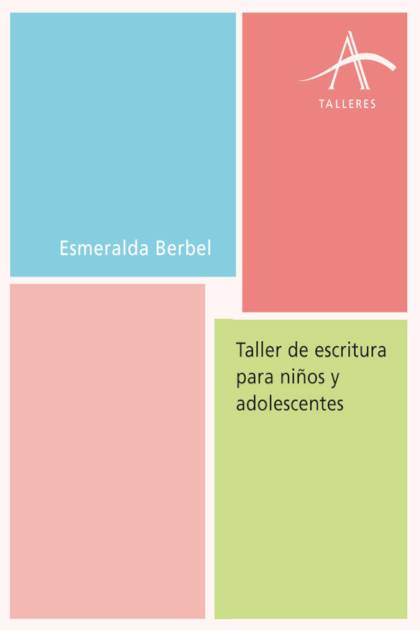 Taller De Escritura Creativa Para Niños Y Berbel Esmeralda - Pangea Ebook