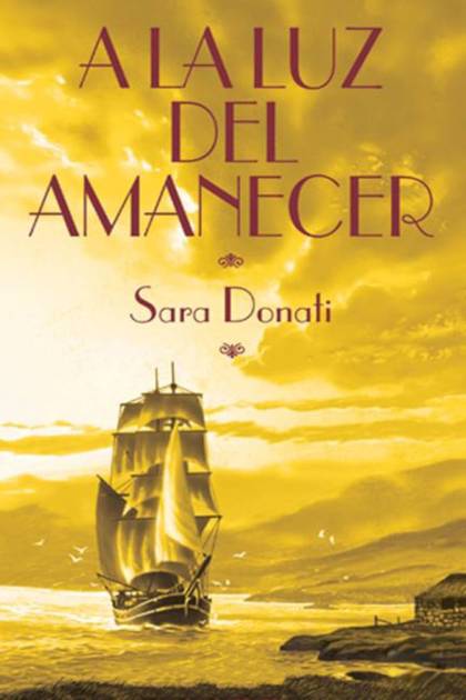 A la luz del amanecer Sara Donati - Pangea Ebook