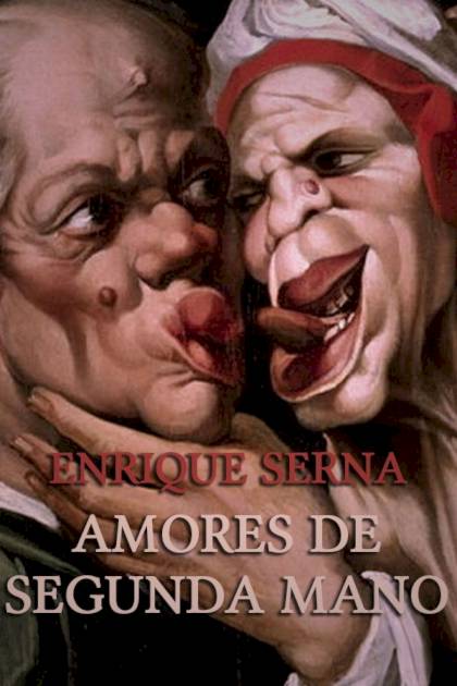 Amores de segunda mano Enrique Serna - Pangea Ebook