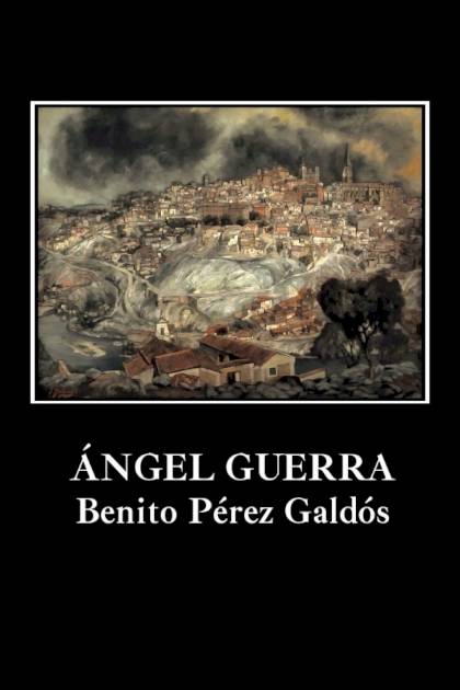 Ángel Guerra Benito Pérez Galdós - Pangea Ebook