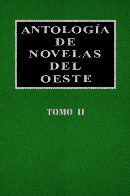 Antología de novelas del Oeste Vol II AA VV - Pangea Ebook