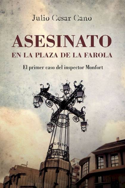 Asesinato en la plaza de la farola Julio César Cano - Pangea Ebook