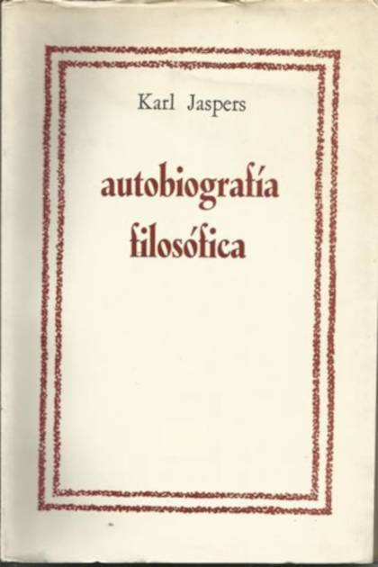 Autobiografía filosófica Karl Jaspers - Pangea Ebook